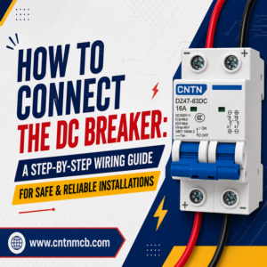 Cómo Conectar el Interruptor de CC: Guía de cableado paso a paso para instalaciones seguras y fiables